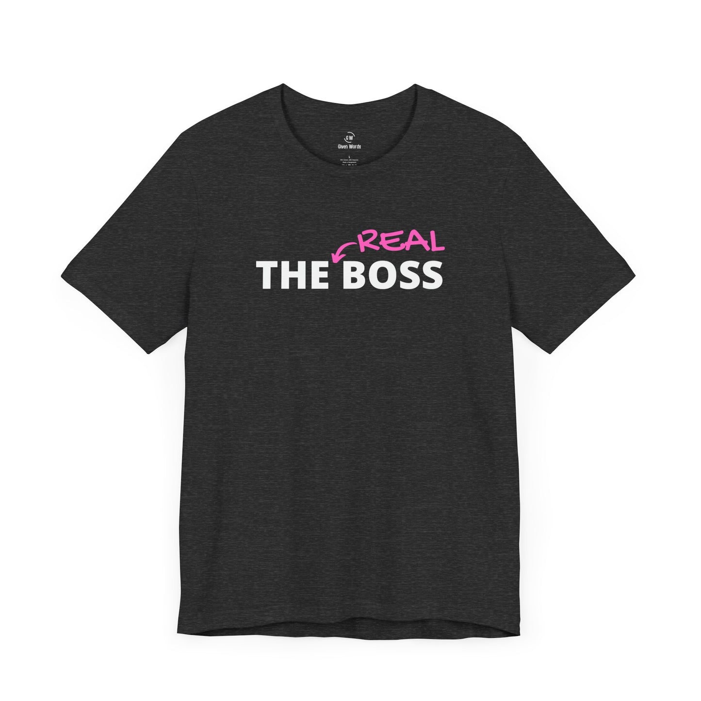 The Real Boss T-Shirt