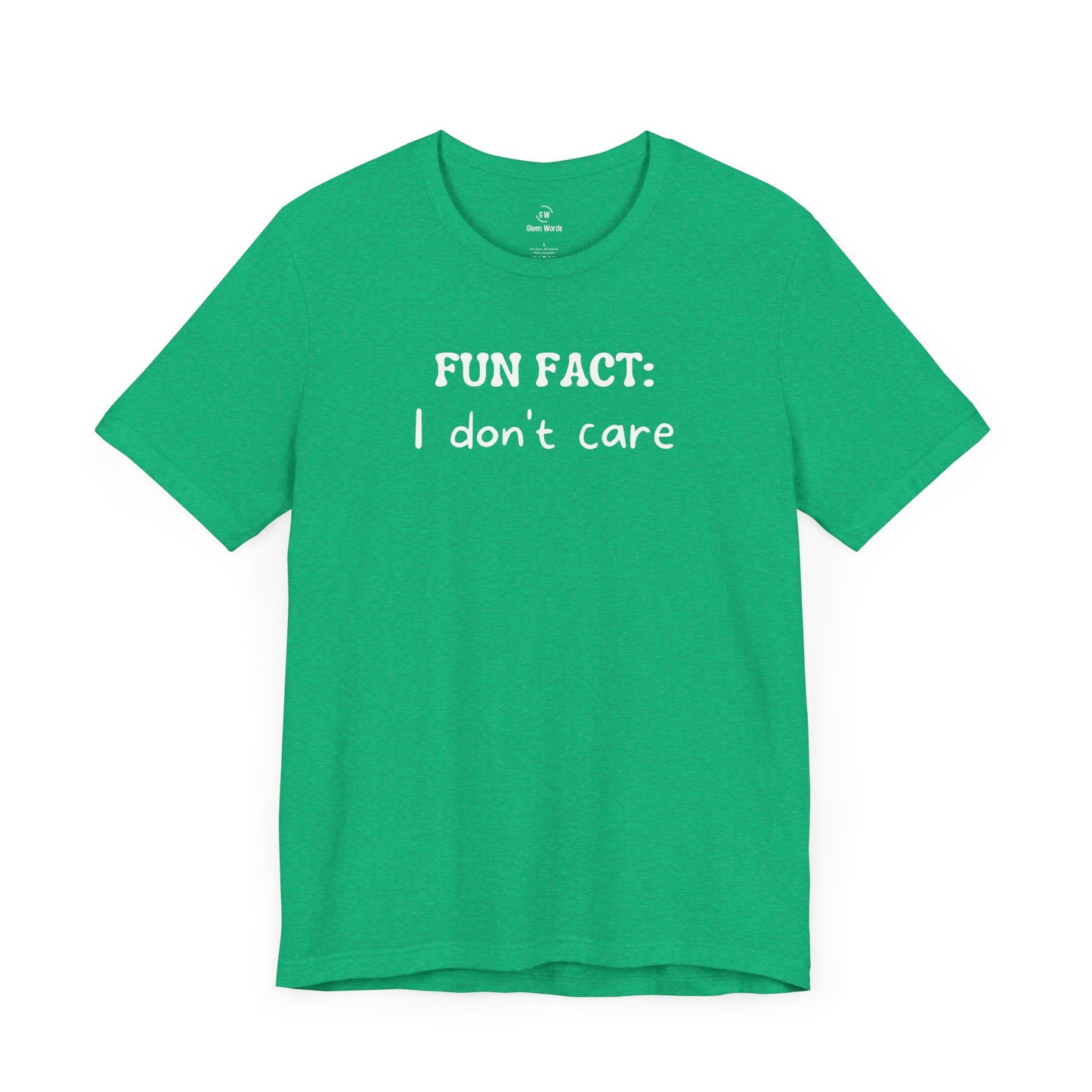 Fun Fact I Don't Care T-Shirt