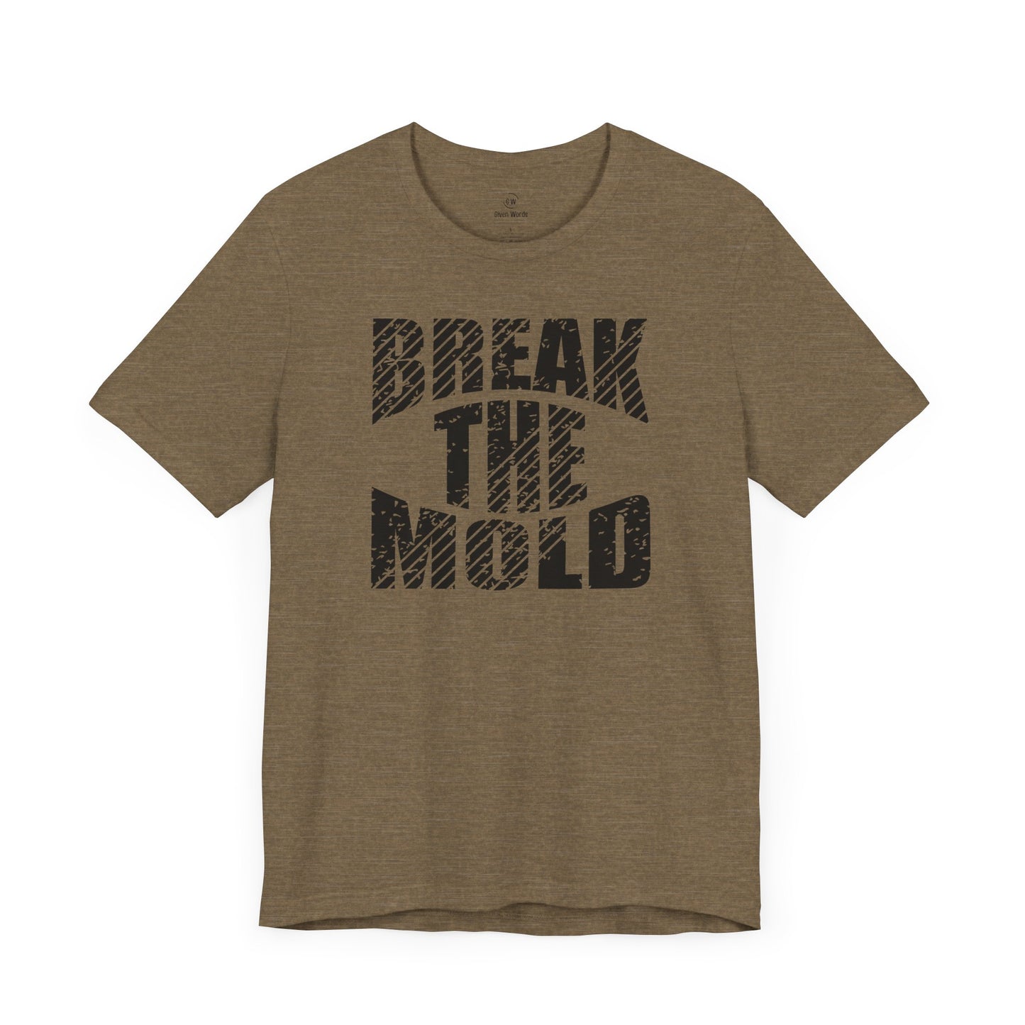 Motivational gym shirt with black text Break The Mold on an olive military green lifting shirt