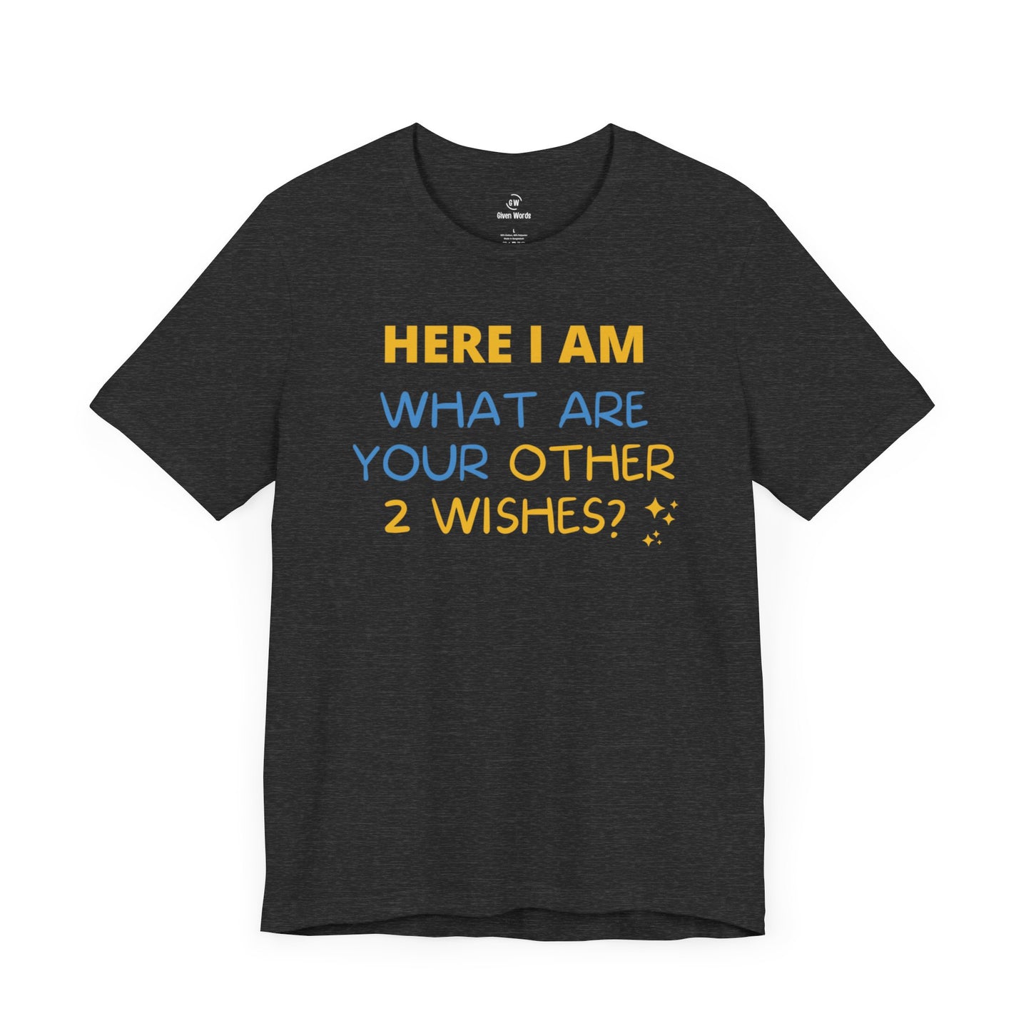 Funny workout shirt with text Hear I Am, What Are Your Other 2 Wishes?, the workout graphic tee is in dark grey heather almost black color