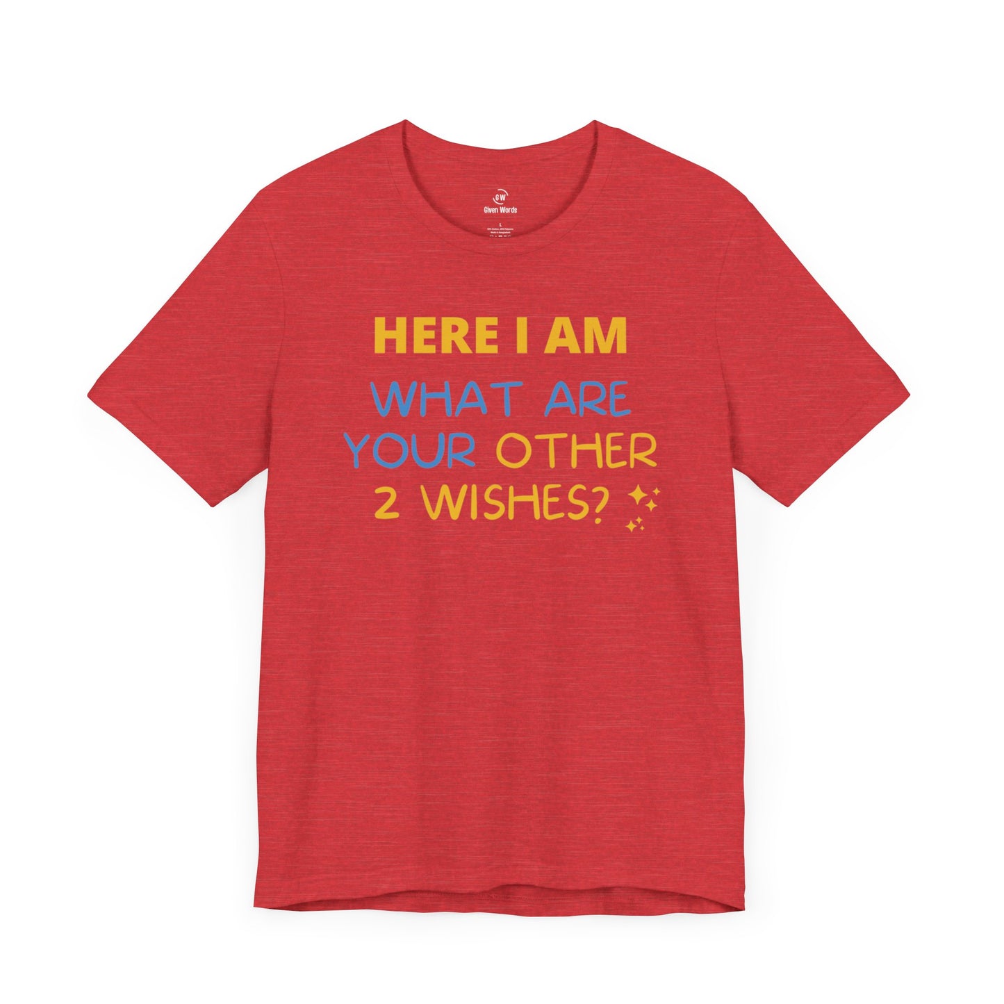 Funny gym shirt with text Hear I Am, What Are Your Other 2 Wishes?, the graphic workout shirt is in heather red color