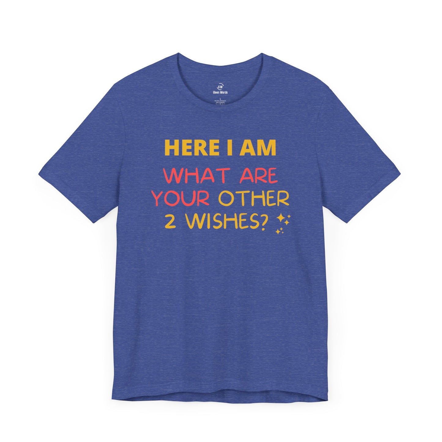Funny gym shirt with text Hear I Am, What Are Your Other 2 Wishes?, the cool workout shirt is in heather true royal blue color