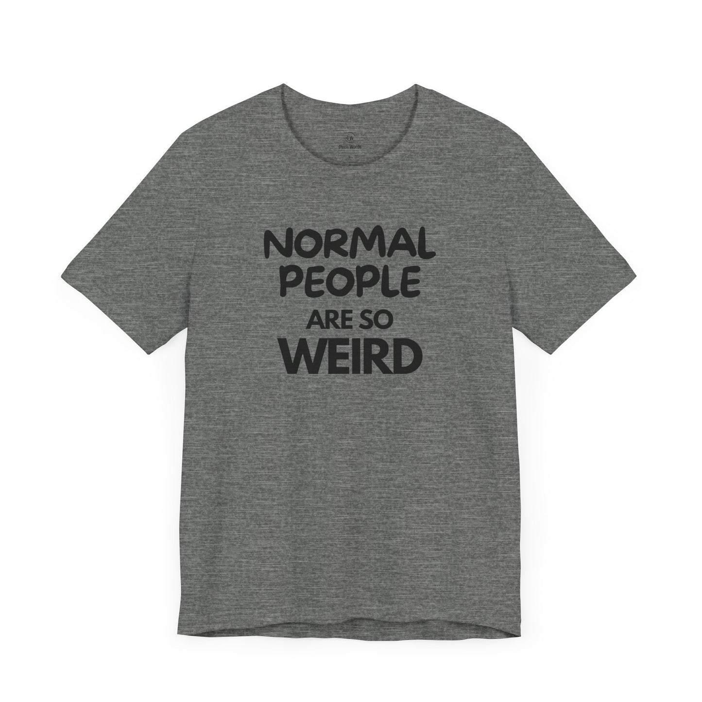 Funny gym shirt with text people are so weird in deep heather grey color