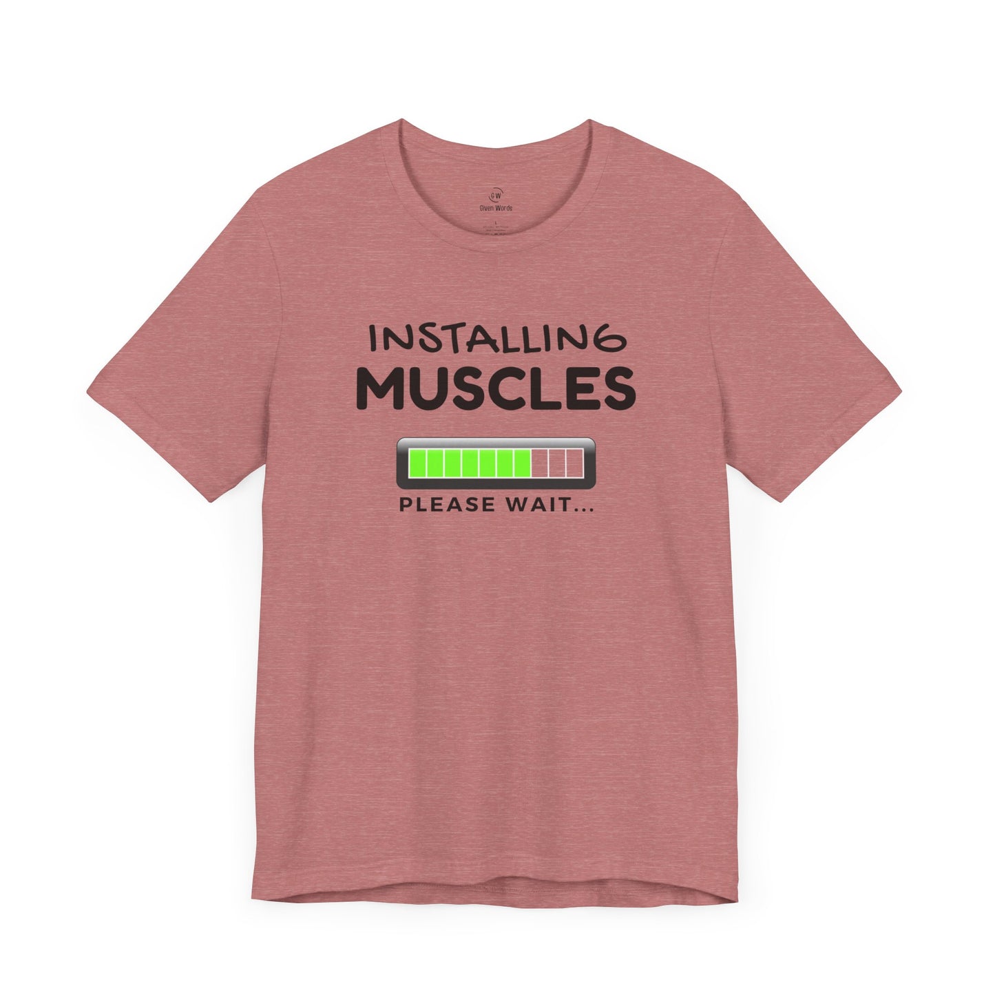Funny gym shirt with text installing muscles please wait - color shirt heather mauve like rose gold