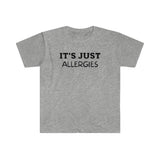 Covid gift exchange ideas It's Just Allergies sarcastic t shirts
