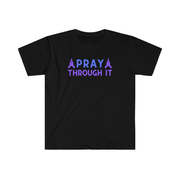 Faith inspired clothing Pray Through It text and graphic