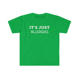 Awesome tees Covid-19 T-Shirts with the words It's Just Allergies