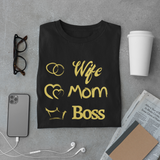 Wife Mom Boss words on awesome tees personal expressions mom tshirt