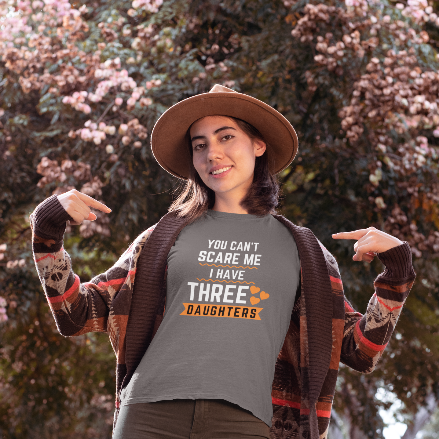 You Can’t Scare Me I Have Three Daughters  funny graphic tees