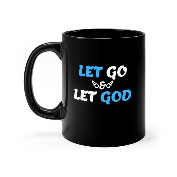 God has a plan Let Go and Let God - words of encouragement on Faith Mugs