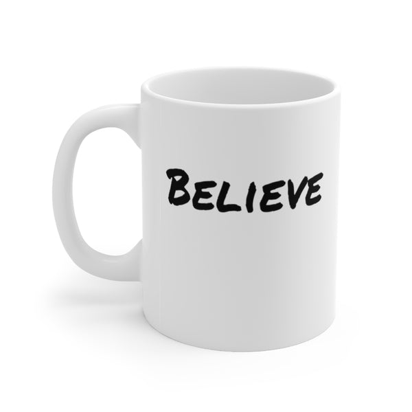 Believe - Positive Vibes Motivational Mugs personal expressions