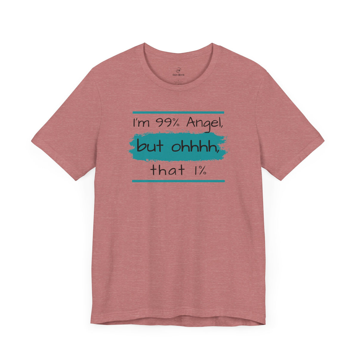99% Angel T-Shirt – Given Words