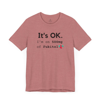 Funny workout shirt with text I'm on 500mg of fucitol, tee in heather mauve almost pink like rose gold